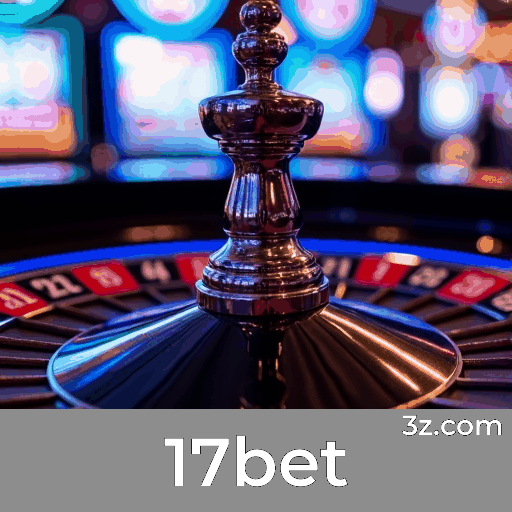 Play live casino Brazil with 17bet bonuses